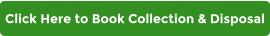 Click Here to Book Collection & Disposal